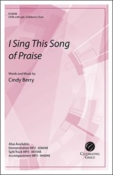 I Sing This Song of Praise SATB choral sheet music cover